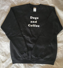 Load image into Gallery viewer, Dogs and Coffee sweatshirt